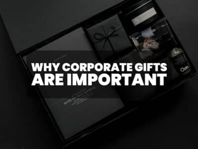 Why Corporate Gifts Are Important